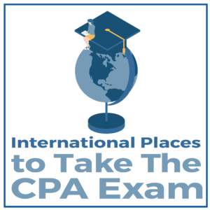 International Places to Take The CPA Exam