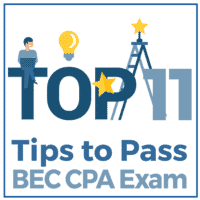 Top 11 Tips to Pass BEC CPA Exam