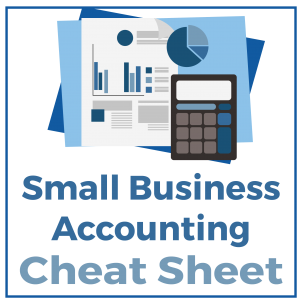 Small Business Accounting Cheat Sheet