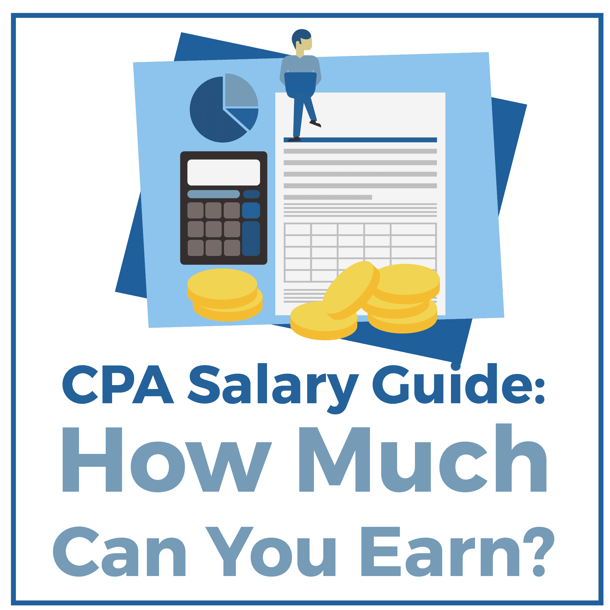 Cpa Salary Guide 2021 Find Out How Much You Ll Make