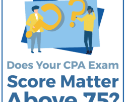 Does Your CPA Exam Score Matter Above 75?