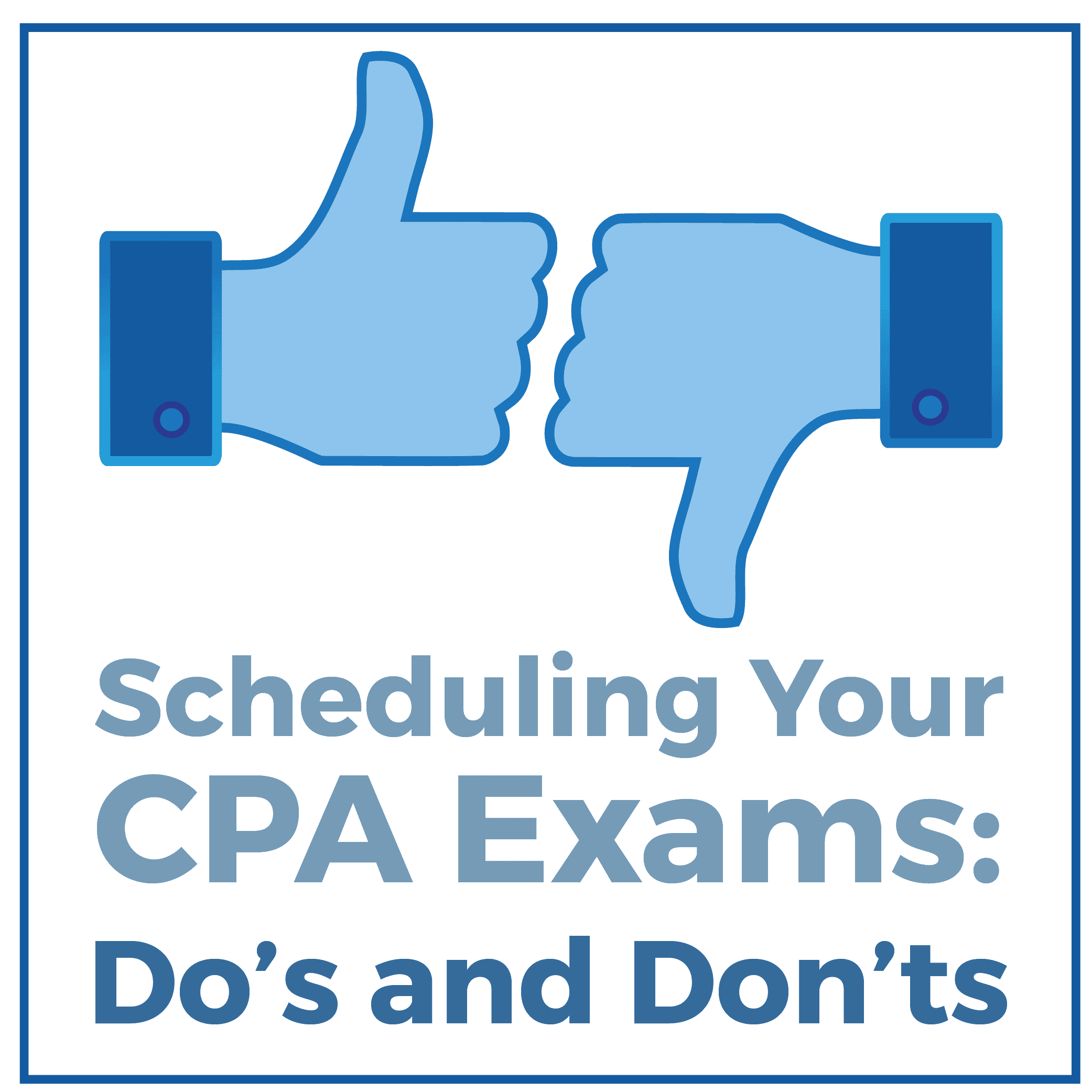 Scheduling Your CPA Exams: Do's and Don'ts