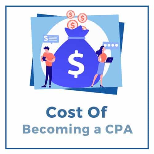 How Much Does it Cost to Become a CPA in 2021?