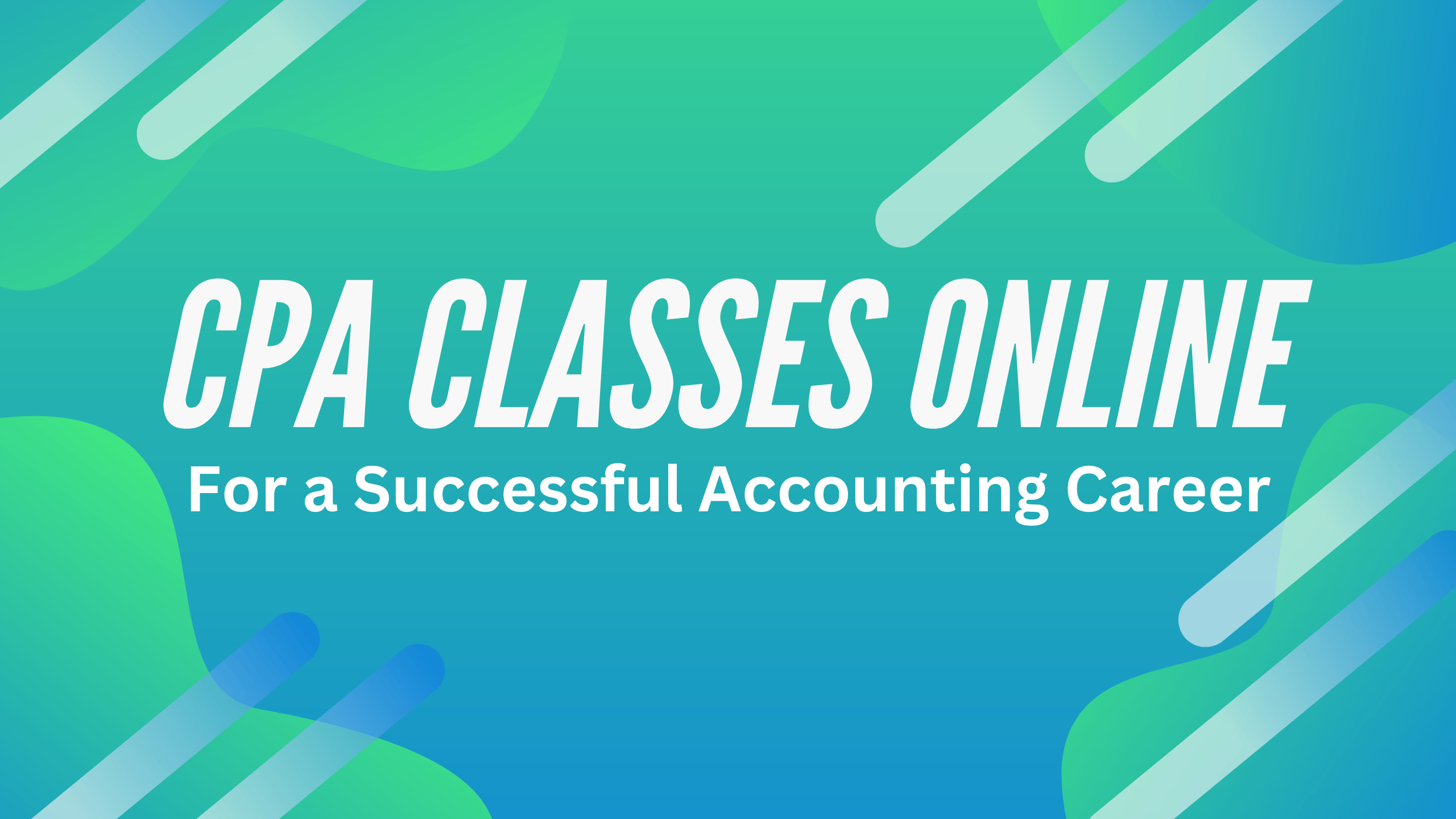 CPA Classes Online: For a Successful Accounting Career